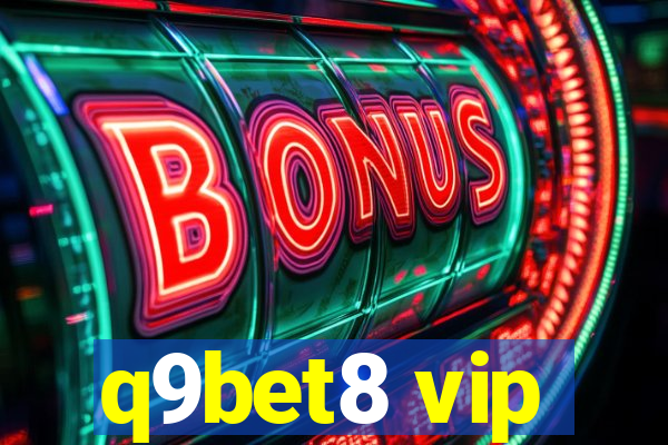 q9bet8 vip